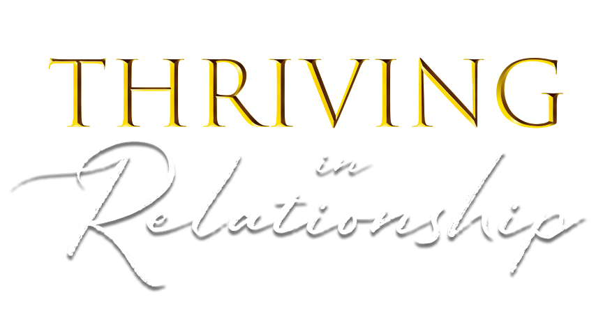 Thriving in Relationship